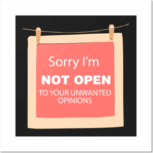 sorry I' am not open to your unwanted opinions Posters and Art